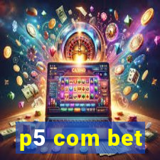 p5 com bet